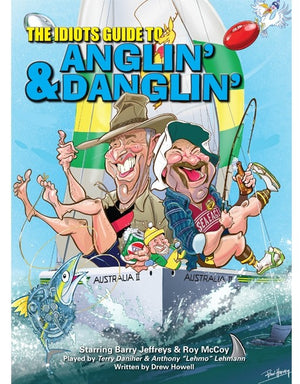 THE IDIOTS GUIDE TO ANGLIN & DANGLIN BOOK